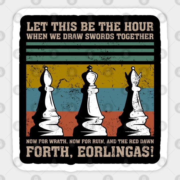 Forth, Eorlingas! Sticker by Capricornus Graphics